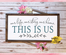 Load image into Gallery viewer, This is Us Sign