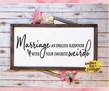 Load image into Gallery viewer, Married to my Weirdo