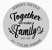 Load image into Gallery viewer, Together We Make a Family with Names