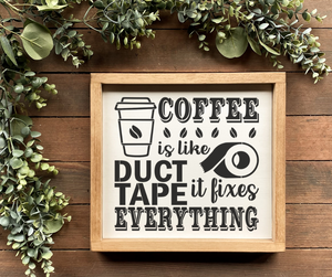 Coffee is Duct tape
