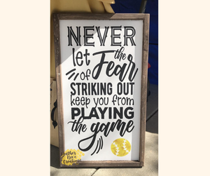 Never let the fear - Baseball